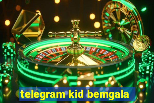 telegram kid bemgala